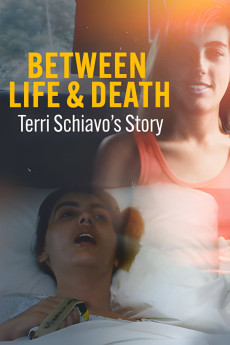 Between Life & Death: Terri Schiavo's Story