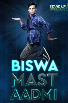 Biswa Kalyan Rath: Biswa Mast Aadmi (2017) - Watch Online in HD