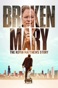 Broken Mary: The Kevin Matthews Story (2025) - Watch Online in HD