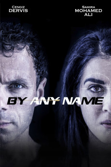 By Any Name (2020) - Watch Online in HD