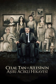 Celal Tan ve Ailesinin Asiri Acikli Hikayesi (2011)