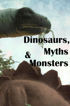 Dinosaurs, Myths and Monsters (2011) - Watch Online in HD