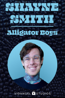 Dry Bar Comedy Shayne Smith: Alligator Boys