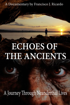 Echoes of the Ancients: A Journey through Neanderthal Lives (2025) - Watch Online in HD