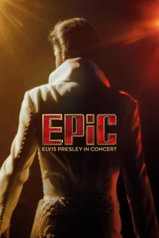 EPiC: Elvis Presley in Concert (2025) - Watch Online in HD
