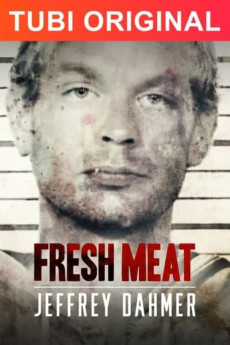 Fresh Meat: Jeffrey Dahmer (2021) - Watch Online in HD