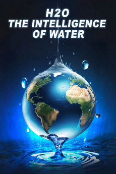 H2O: The Intelligence of Water (2024)