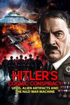 Hitler's Cosmic Conspiracy: UFOs, Alien Artifacts and the Nazi War Machine (2025)