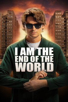 I Am the End of the World (2025) - Watch Online in HD