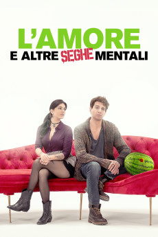 L'amore e altre seghe mentali (2024) - Watch Online in HD