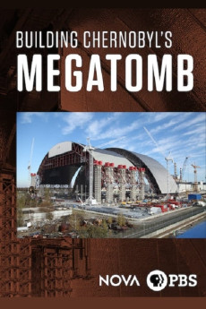 Nova Building Chernobyl's Mega Tomb