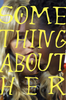 Something About Her (2021) - Watch Online in HD