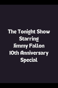 The Tonight Show Starring Jimmy Fallon 10th Anniversary Special