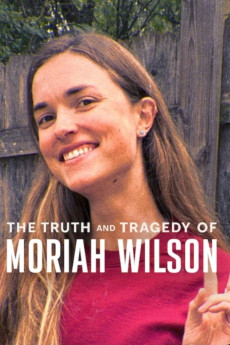 The Truth and Tragedy of Moriah Wilson (2026) - Watch Online in HD