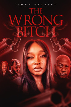 The Wrong Bitch (2025) - Watch Online in HD