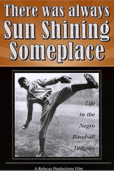 There Was Always Sun Shining Someplace: Life in the Negro Baseball Leagues