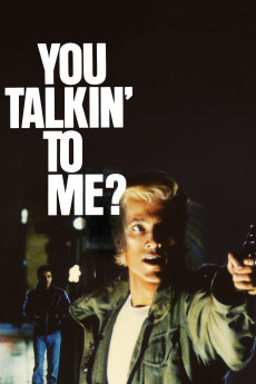 You Talkin' to Me? (1987) - Watch Online in HD